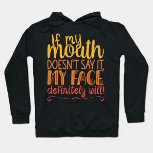 If My Mouth Doesnt Say It | Sunset Colors Text Womens Funny Hoodie